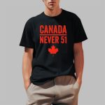Canada Never 51 Shirt