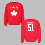 Canada Never 51st Sweatshirt