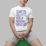 Cigarettes Iced Coffee Music Instagram Evadingtaxes Shirt