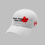 Dear Canada We Hate Him Too Pride Hat