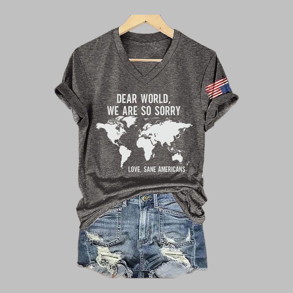 Dear World We Are So Sorry Love Sane Americans Print T-Shirt 2 Dear World We Are So Sorry Love Sane Americans Print T Shirt 2