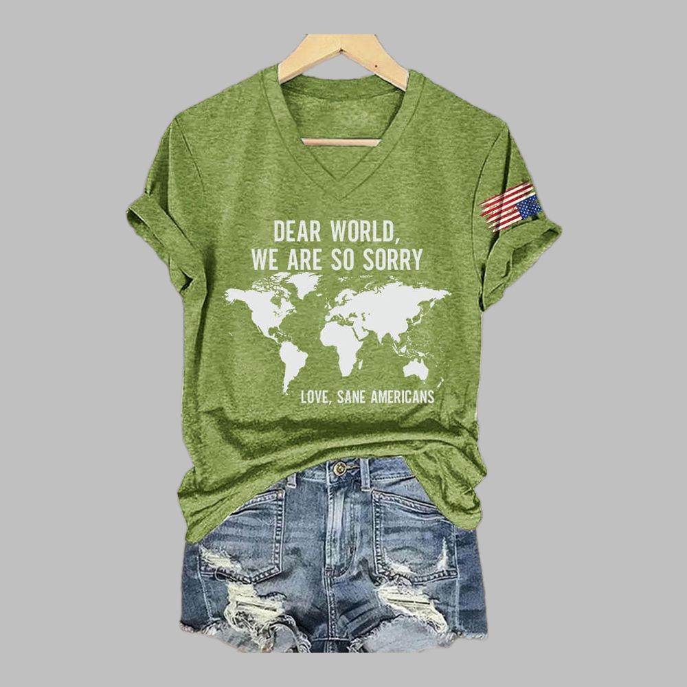 Dear World We Are So Sorry Love Sane Americans Print T-Shirt 3 Dear World We Are So Sorry Love Sane Americans Print T Shirt 3