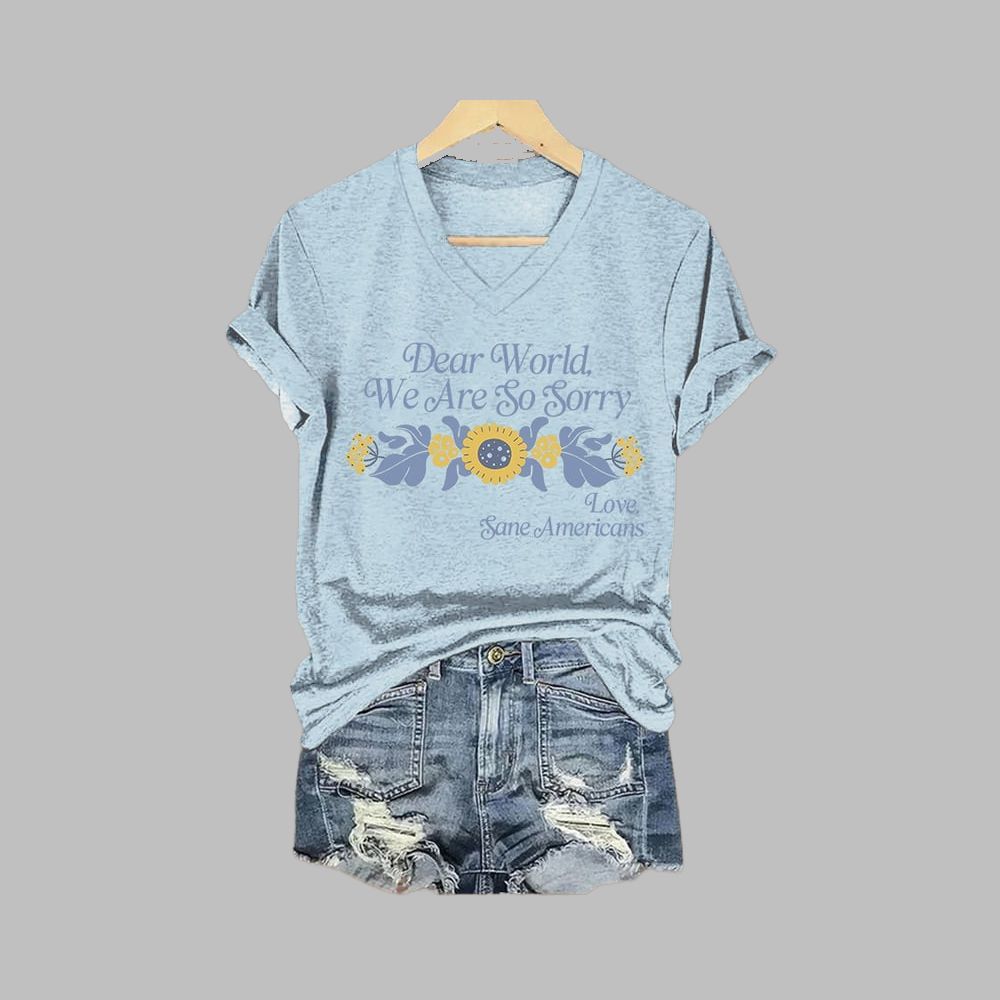 Dear World We Are So Sorry Love Sane Americans Shirt 1 Dear World We Are So Sorry Love Sane Americans Shirt 1