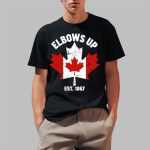 Elbows Up Canada EST 1867 Shirt