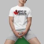 Elbows Up Canada Never Mistake Kindness For Weakness Shirts
