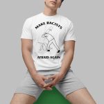 Esheru Make Racists Afraid Again Shirt