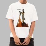 Fuck It Stay Cool No Matter What Shirt