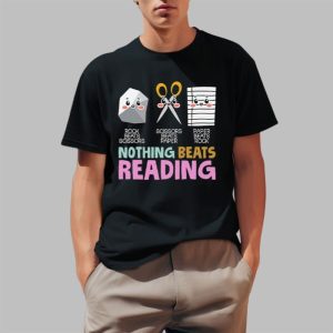 Rock Beats Scissors Scissors Beats Paper Paper Beats Rock Nothing Beats Reading Shirt 0 1
