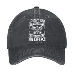 I Didn't Say It Was Right I Said It Would Work Hat