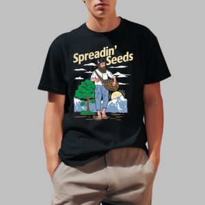 Spreadin' Seeds Shirt