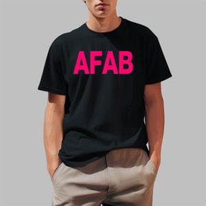 Assigned Faggot At Birth Afab Shirt 0 1