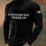 Men's It's Still the Gulf of Mexico PENDEJO Shirt