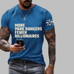 Men's More Park Rangers Fewer Billionsires Casual T-Shirt