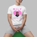 Milf Man I Love Fiyero Shirt