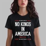 No Kings In America Since 1776 Shirt