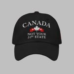 Unisex Canada Not Your 51st State Print Baseball Cap