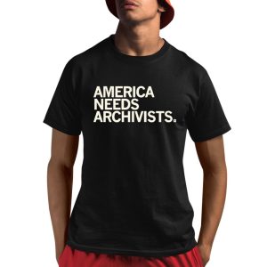 America Needs Archivists Shirt 1 1