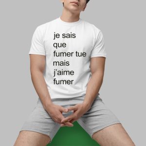 Adele Castillon Je Sais Que Fumer Tue Mais Jaime Fumer Shirt 0 1