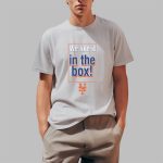 We Like It In The Box Mets Shirt
