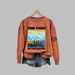 Women Fund Parks Not Billionaires Print Sweatshirt