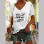 Women's With Fear for Our Democracy I Dissent Print T-Shirt