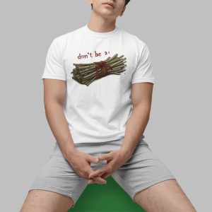 Don't Be A Bundle Of Sticks Shirt