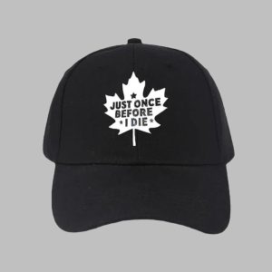 Canadian Maple Leaf Just Once Before I Die Print Hat 1