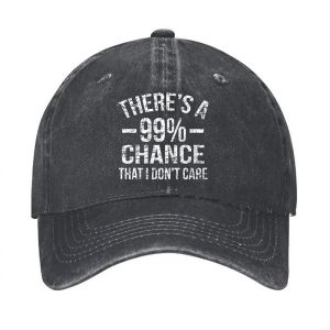 There's A 99% Chance I Don't Care Hat