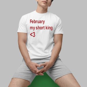 February My Short King Shirt 0 1