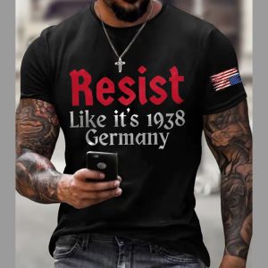 Mens Retro Resist Like Its 1938 Germany Print T Shirt 1