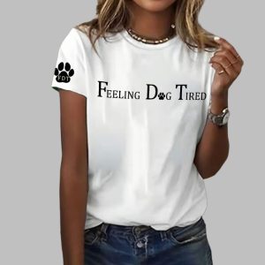 Women's Feeling Dog Tired Print Round Neck T-Shirt