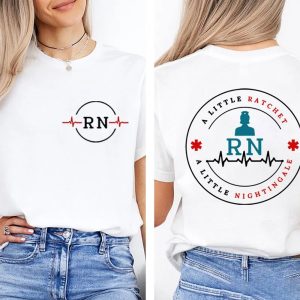 RN A Little Ratchet A Little Nightingale Shirt 1
