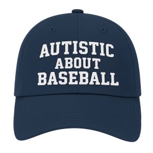 Autistic About Basball Hat