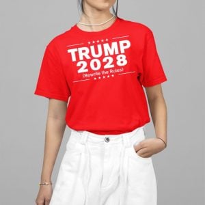 Trump 2028 Rewrite The Rules Shirt 5 2