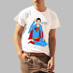 I Am Having A Super Panic Attack Shirt 0 2