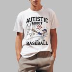 Dodgers Autistic About Baseball Shirt