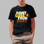 Don't Lose Your Shit Shirt, Hoodie, Sweatshirt
