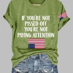 If You're Not Pissed Off You're Not Paying Attention Print T-Shirt