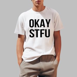 Apdhillon Okay Stfu Shirt 0 1