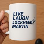 Live Laugh Lockheed Martin Mug