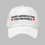 Make America The 11th Provice Hat