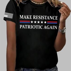 Make Resistance Patriotic Again Print T Shirt 1