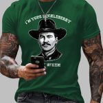 Men I'm Your Huckleberry Say When Print T-Shirt