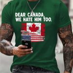 Men'S Retro Dear Canada We Hate Him Too Print T-Shirt