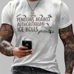 Men's Penguins Against Authoritarian Ice Holes Printed Round Neck T-Shirt