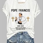 Pope Francis 1936-2025 Thank You Pope Francis Your Legacy Lives On Printed Shirt