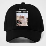Pray For Pope Francis Hat
