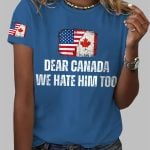 Retro Dear Canada We Hate Him Too Print T-Shirt