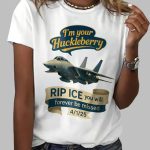 Rip Ice I'm Your Hucklleberry You Will Forever Be Missed Print T-Shirt