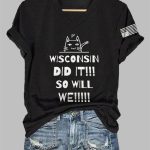V-Neck Cat Wisconsin Did It So Will We Print T-Shirt